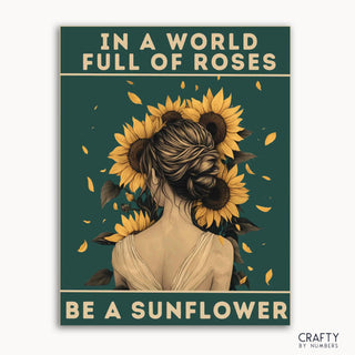 Un kit de peinture par numéros avec un dessin de dos de femme avec des tournesols et le texte « DANS UN MONDE PLEIN DE ROSES, SOYEZ UN TOURNESOL ».