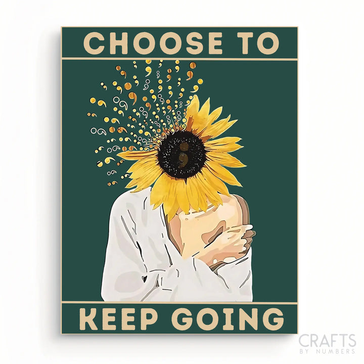 Choose to Keep Going