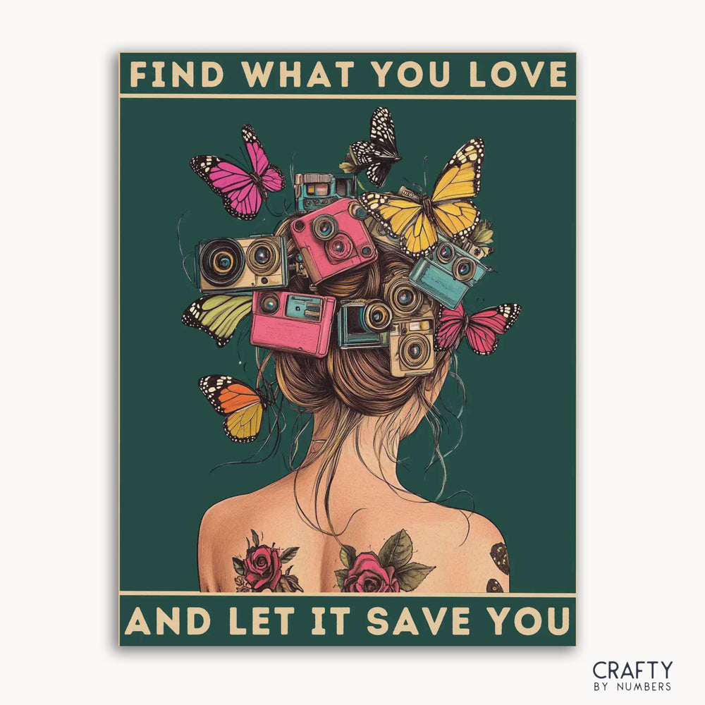 A paint-by-numbers kit with a design featuring a person with butterflies and vintage cameras, and the text 'FIND WHAT YOU LOVE AND LET IT SAVE YOU'. The background is green, and the kit is called 'CRAFTY by numbers'.